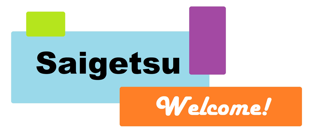 Saigetsu　Welcome!